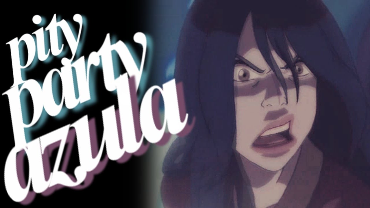 pity party [azula]