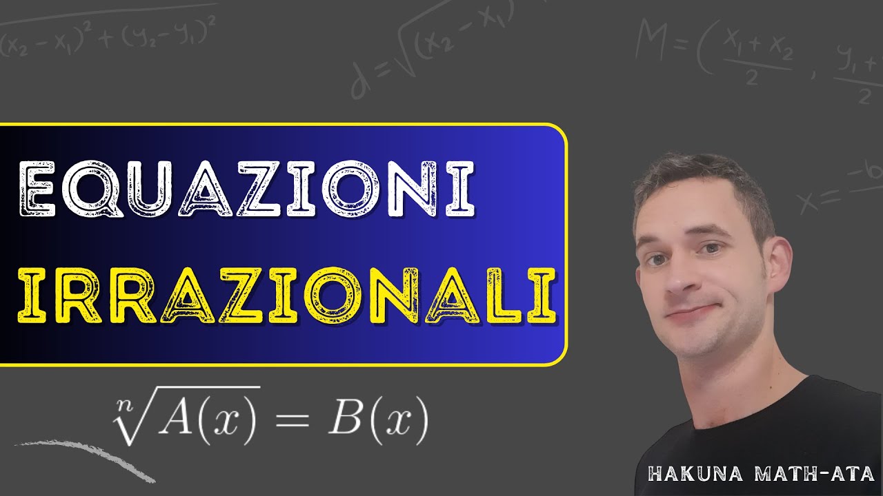 Equazioni irrazionali | Hakuna MATH-ata