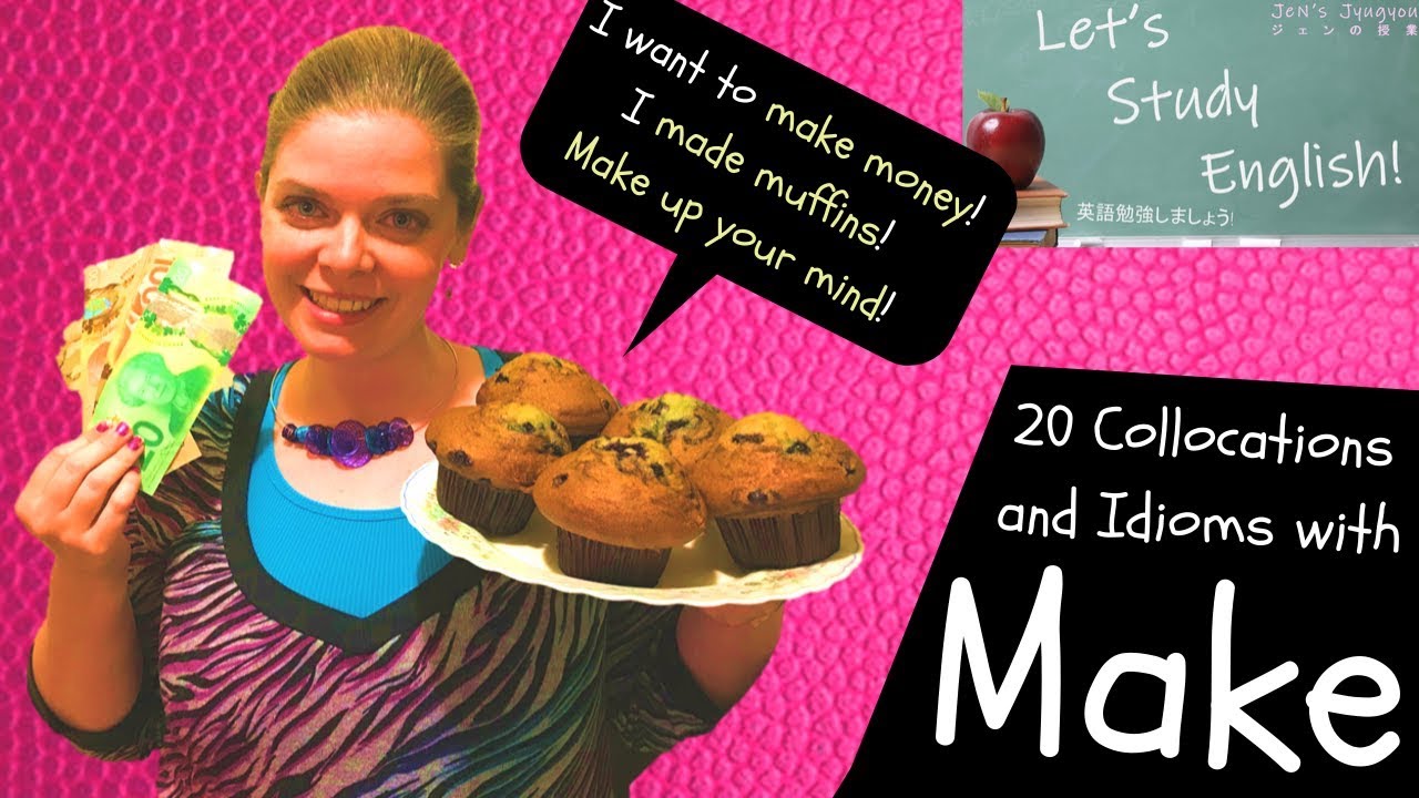 20 Expressions with MAKE: Make Collocations and Make Idioms! Make progress with your English!