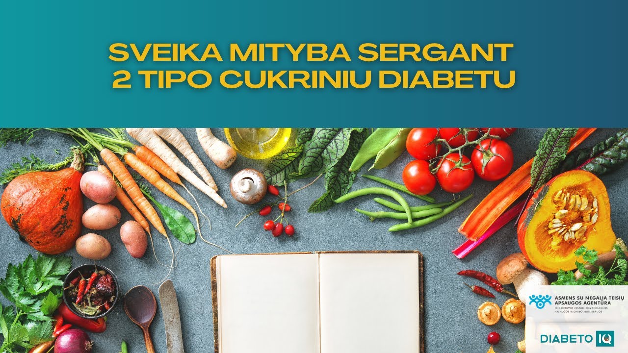 Sveika mityba sergant 2 tipo cukriniu diabetu | „Diabeto IQ“