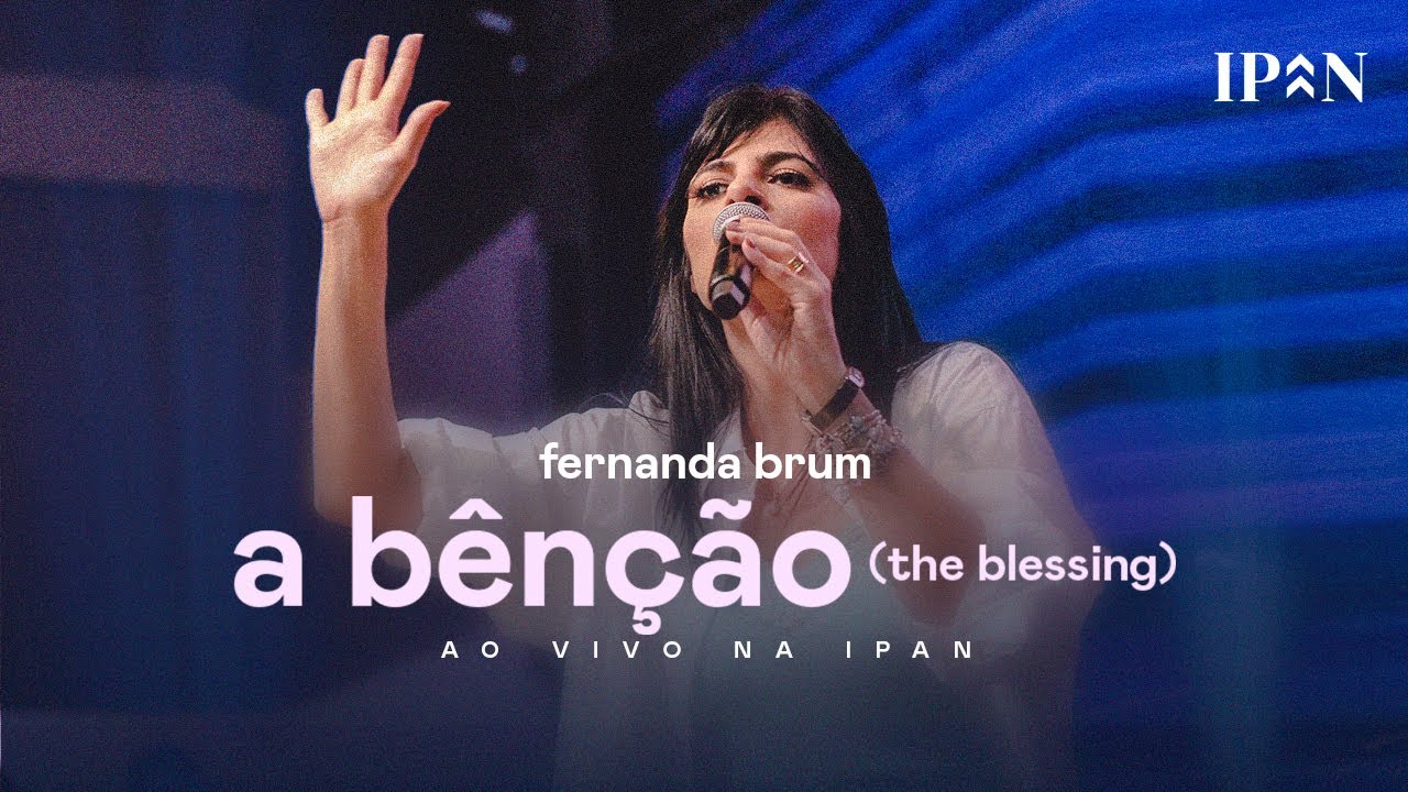 Fernanda Brum - A Bênção (The Blessing) | Ao Vivo na IPAN