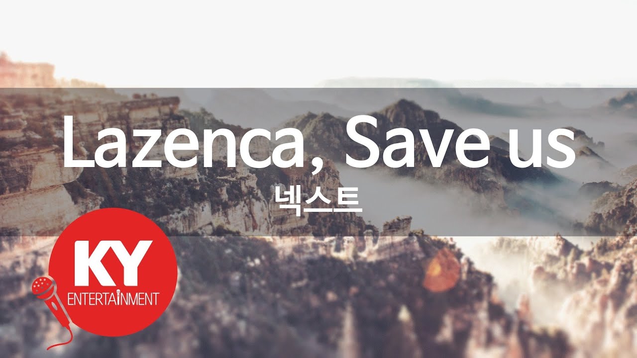 [KY 금영노래방] Lazenca, Save us - 넥스트 (KY.7225) / KY Karaoke