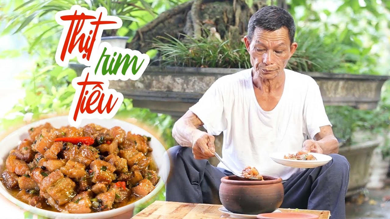Ông Thọ Làm Món Thịt Rim Tiêu Đậm Đà, Đưa Cơm | Simmered Pork With Pepper
