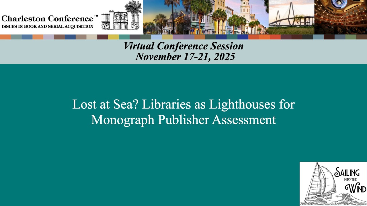Lost at Sea? Libraries as Lighthouses for Monograph Publisher Assessment