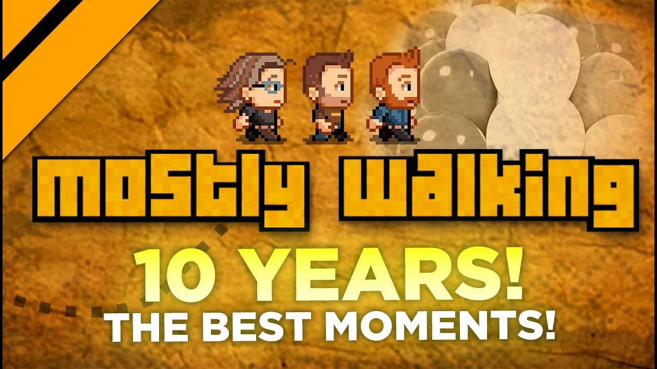 Mostly Walking 10th Anniversary Special! P1