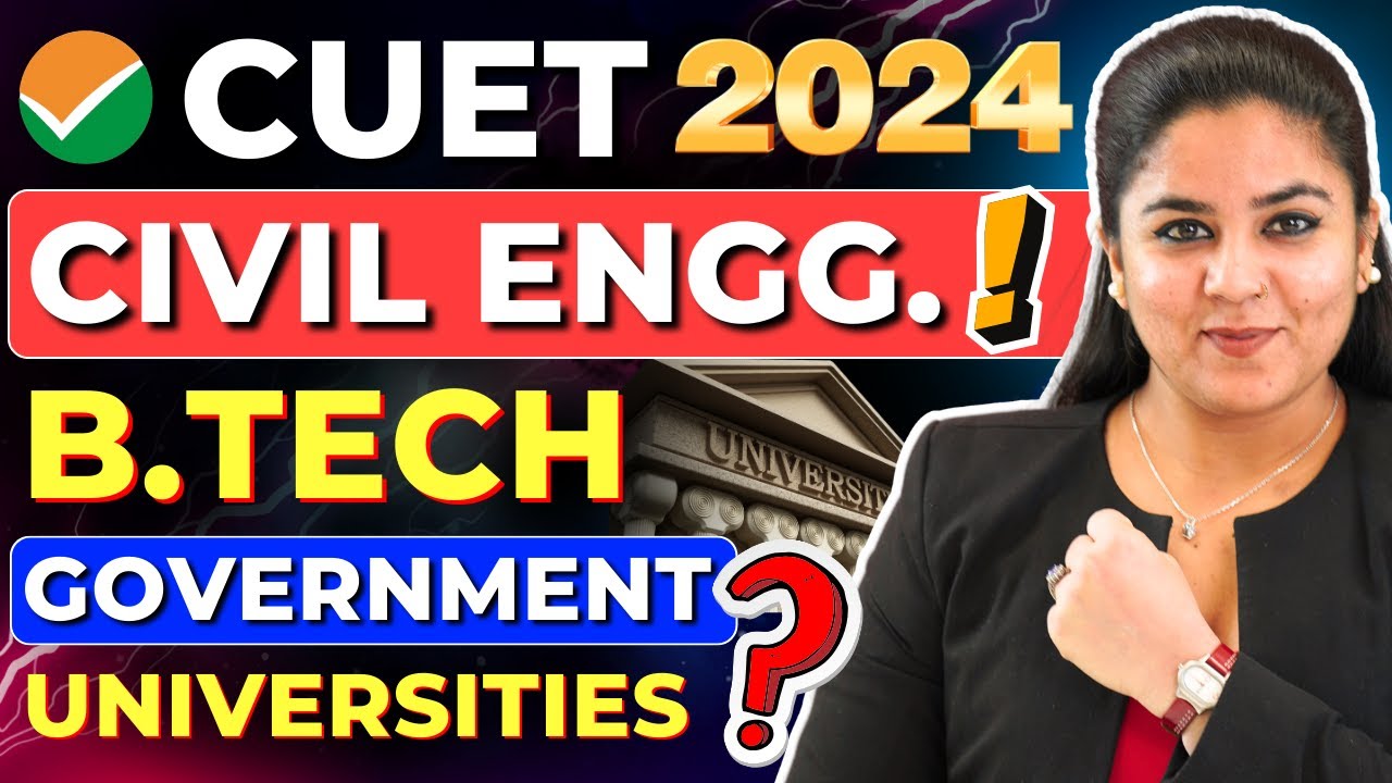 Top 7 CUET UG 2024 Government Universities for Civil Engineering! #BTech2024 #BtechAdmissions #Civil