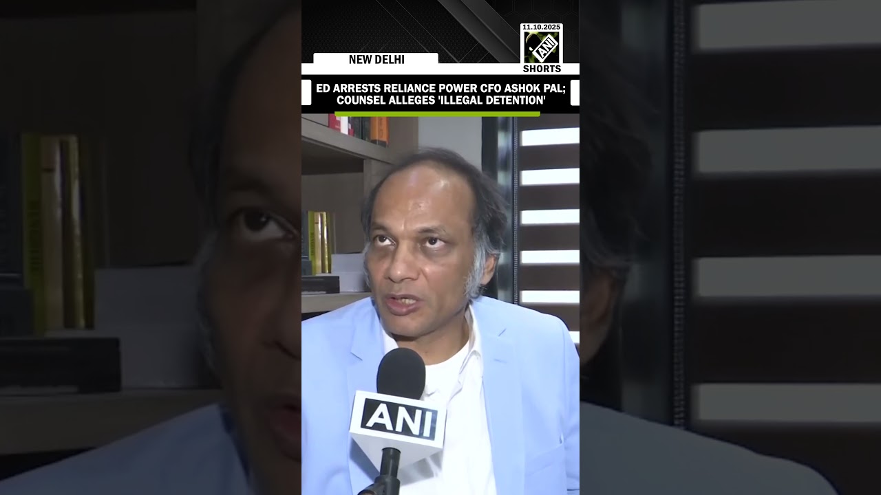ED arrests Reliance Power CFO Ashok Pal; Counsel Vijay Agarwal alleges 'Illegal Detention'