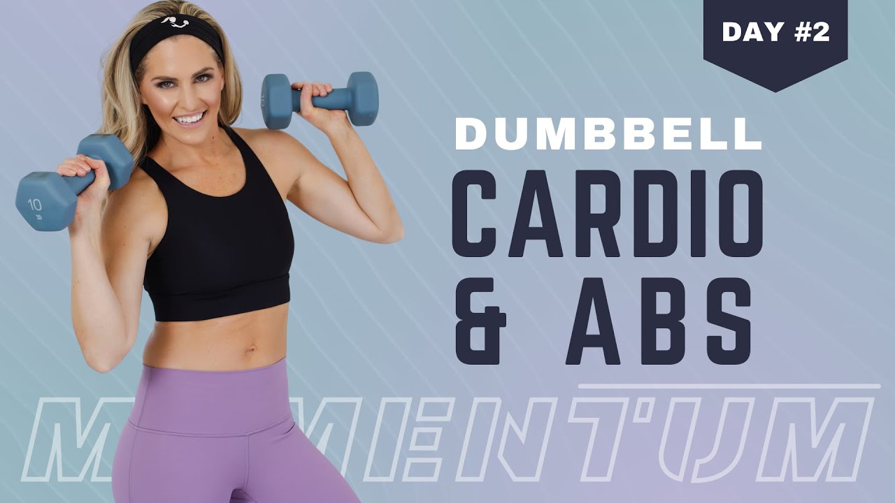 30 Minute Dumbbell Cardio & Abs I Momentum Day #2