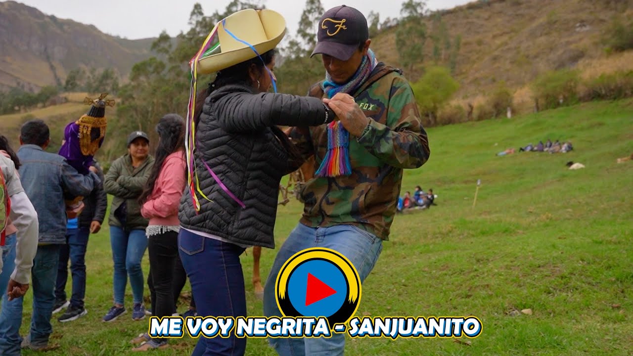 ME VOY NEGRITA - SANJUANITO DEL RECUERDO - GADIEL PRODUCCIONES HUANCABAMBA 959451227