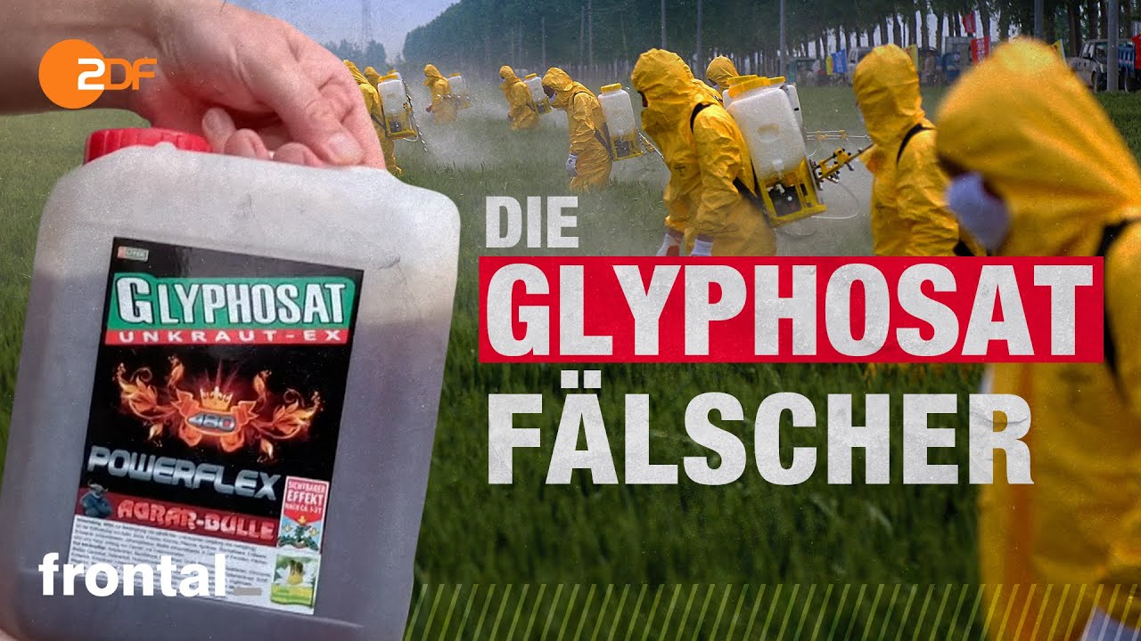 Glyphosat: Die Spur der Pestizid-Fälscher | frontal