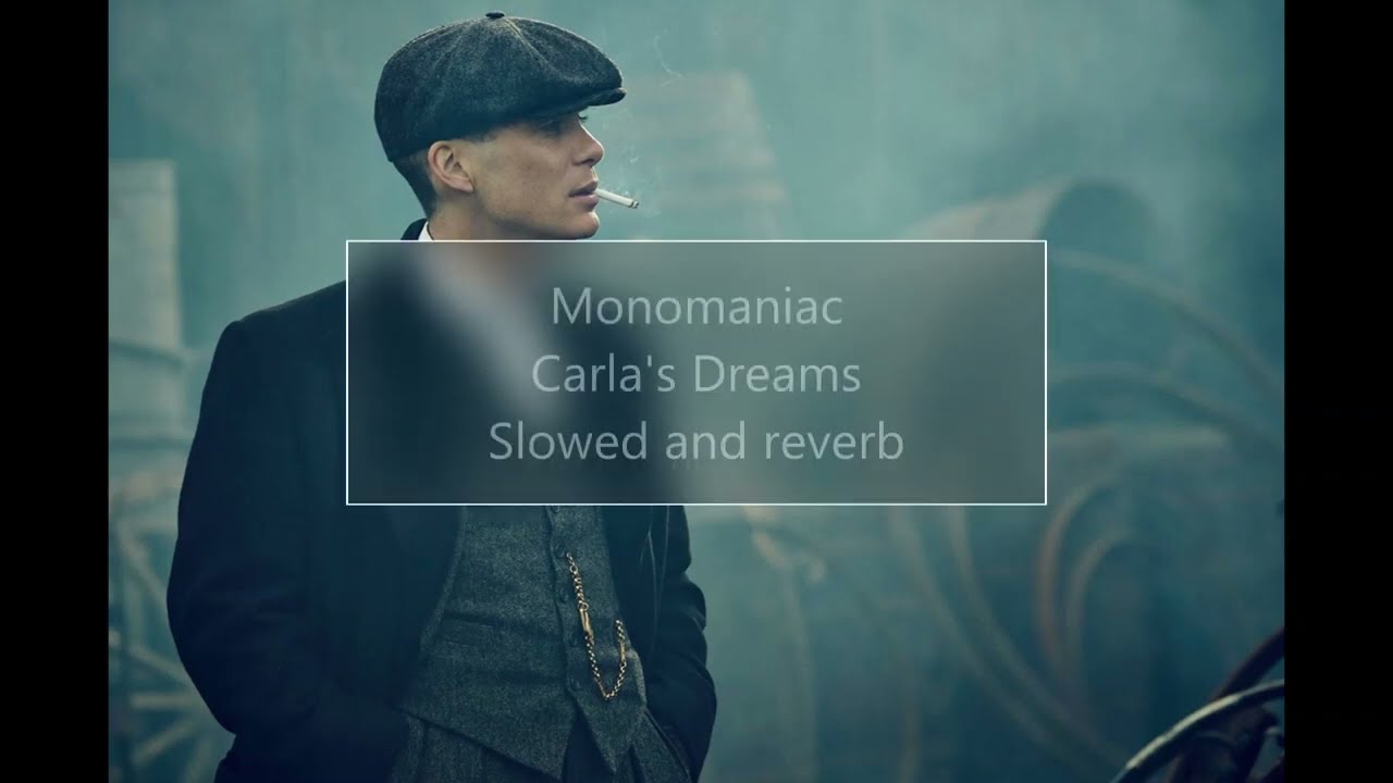 Carla's Dreams - Monomaniac🎧 (slowed + reverb)