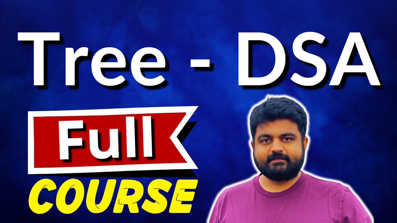 Tree full course for technical interviews