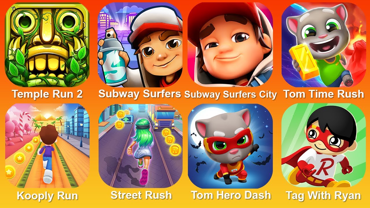 Temple Run 2,Subway Surf,Subway Surf City,Tom Time Rush,Kooply Run,Street Rush,Tom Hero Dash