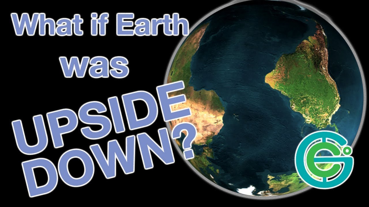 What if Earth was UPSIDE DOWN? (Geography Now!)