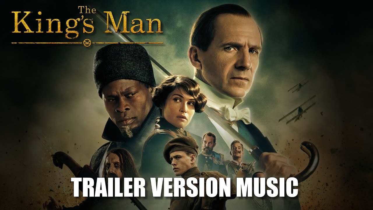 THE KING'S MAN Trailer Music Version