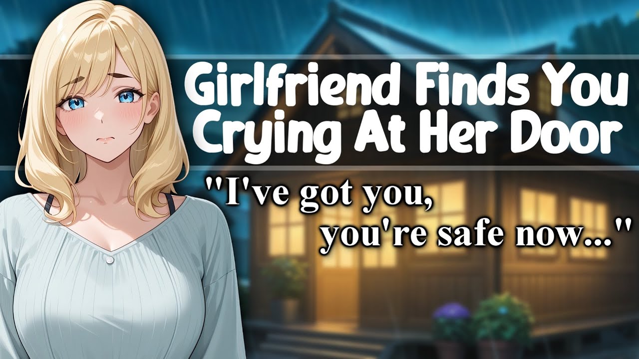 ASMR Girlfriend Finds You Crying At Her Door [F4M/A][Sleep Aid][Comfort][Reassurance][Cuddles]