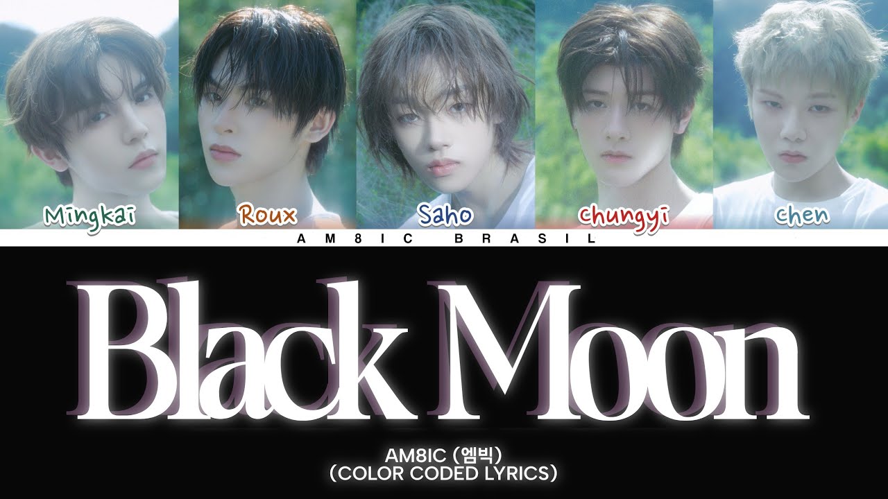 ​[LEGENDADO PT-BR] AM8IC (엠빅) - 'Black Moon' | Color Coded Lyrics (Han/Rom/PT-BR)