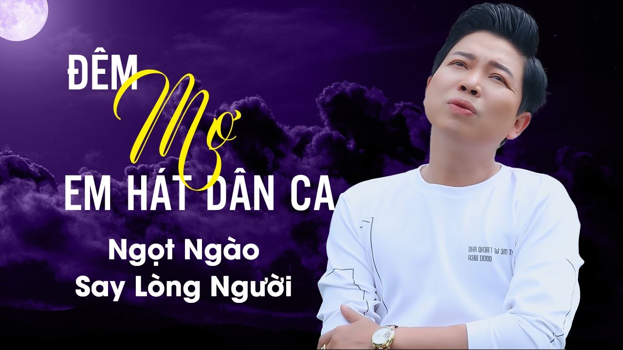 Ca Cổ Thanh Nhường Triệu View Ngọt Ngào Say Lòng Người ❤️ Tân Cổ Đêm Mơ Em Hát Dân Ca - Thanh Nhường