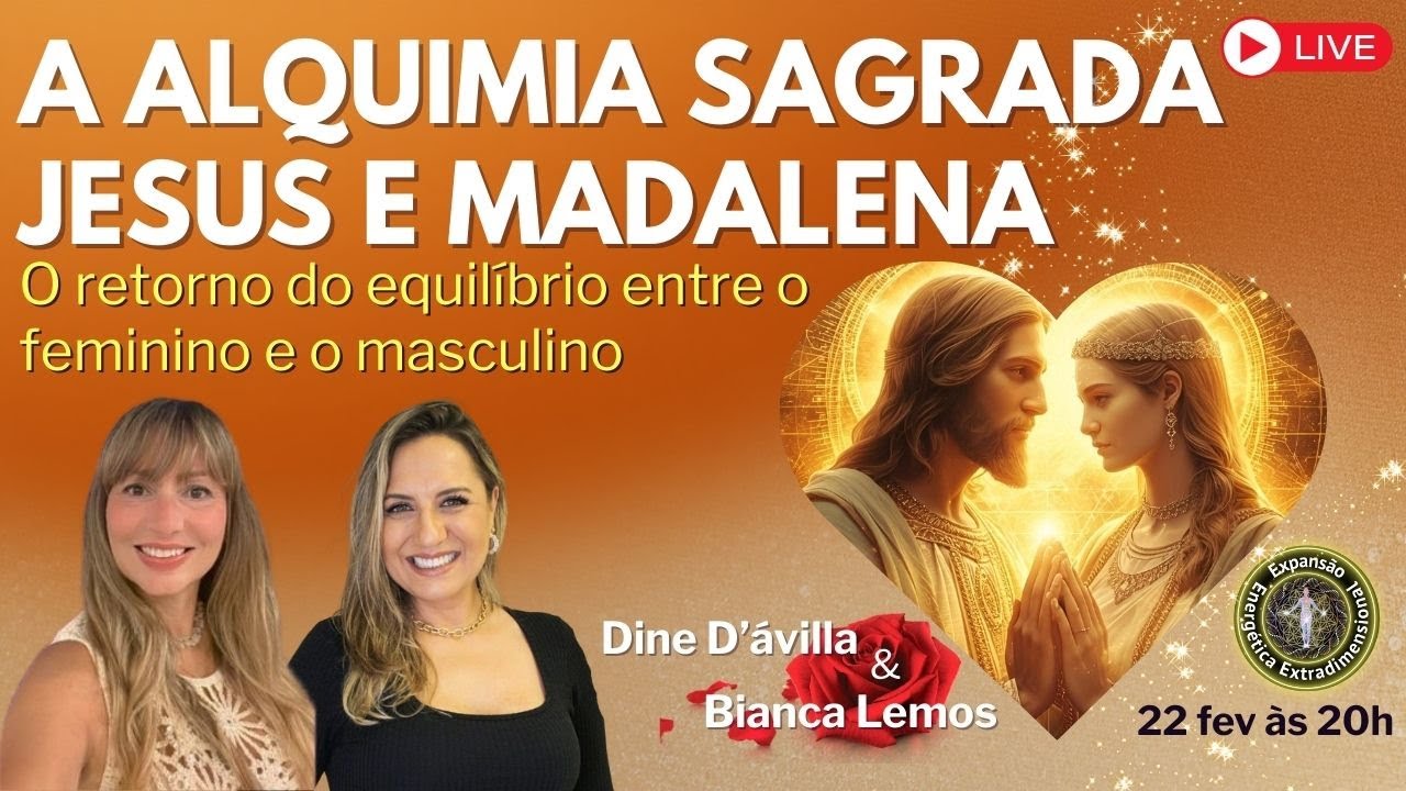 A ALQUIMIA SAGRADA Jesus E Madalena - O retorno do equilíbrio entre o feminino e o masculino