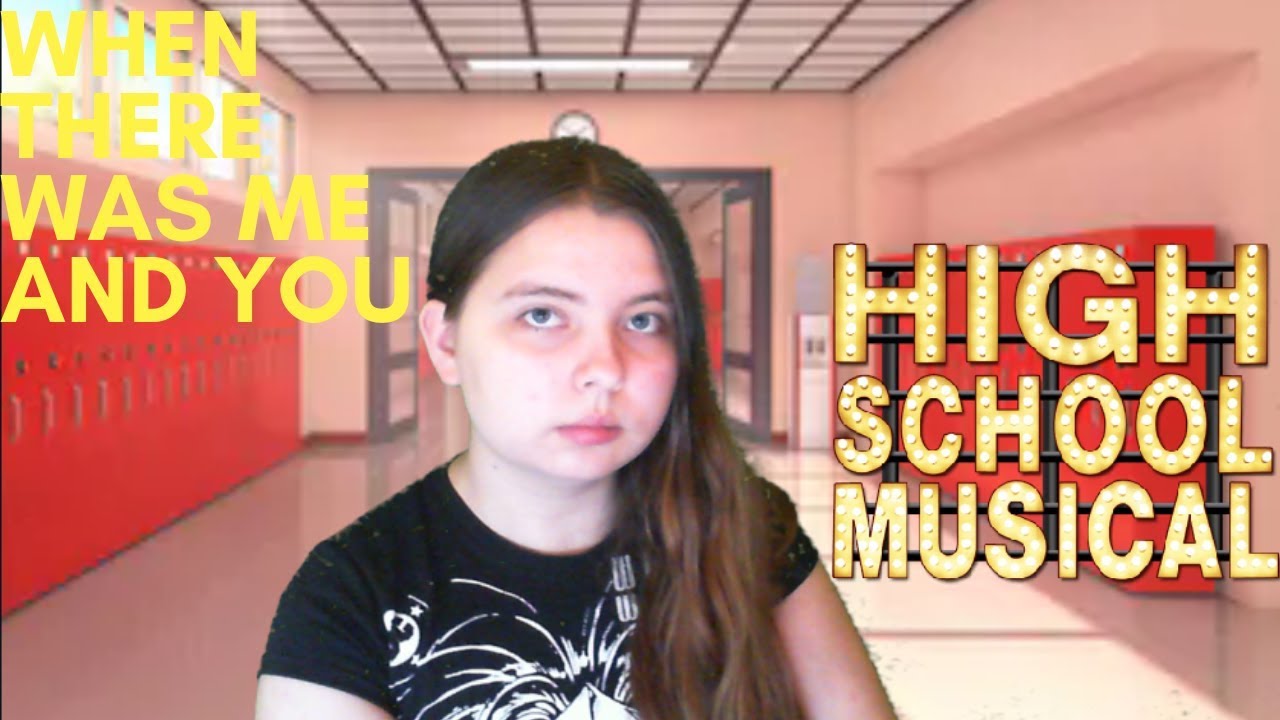 When There Was Me and You - High School Musical Cover