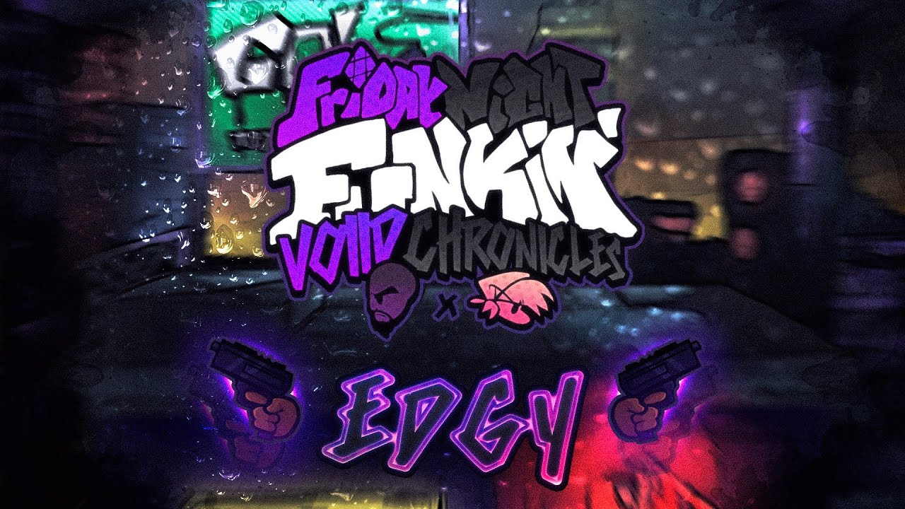EDGY - FNF: Voiid Chronicles [ OST ]