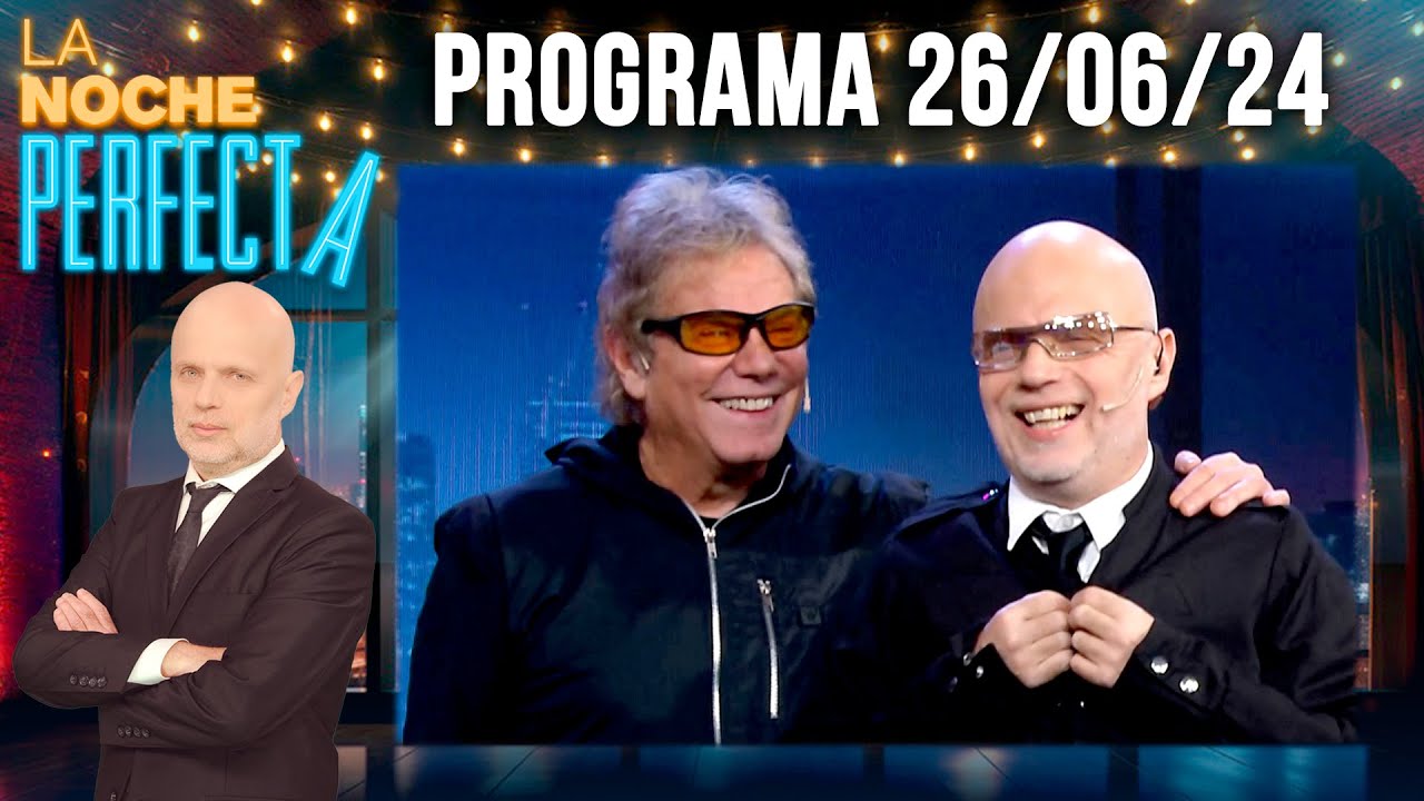 LA NOCHE PERFECTA - Programa 26/06/24 - INVITADO: BETO CASELLA