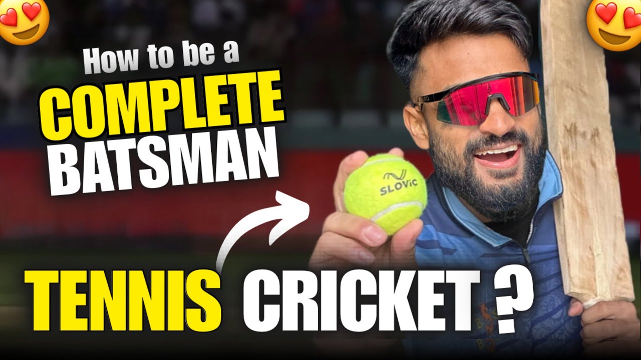 How to be a COMPLETE BATSMAN in TENNIS CRICKET 😍: 5 EPIC TIPS 🔥💪 | How to Play TENNIS CRICKET ✅