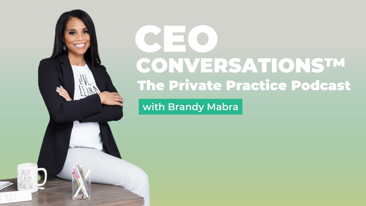 Private Practice CEOs Do THESE Activities for Success | CEO Conversations&trade;️ Podcast