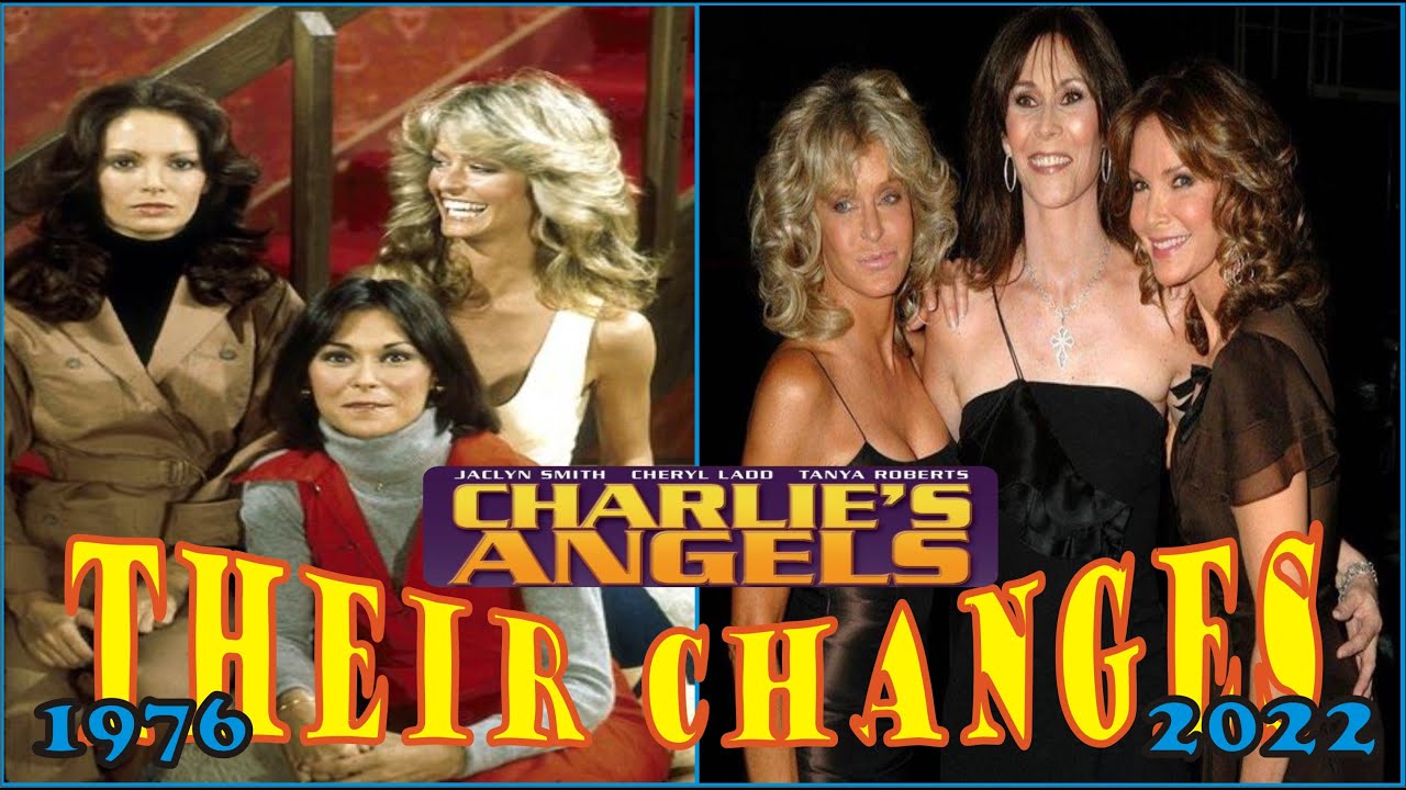 CHARLIE'S ANGELS  1976, THEN AND NOW  2022 (  Real Name , Age and act as ) HOW THEY CHANGED