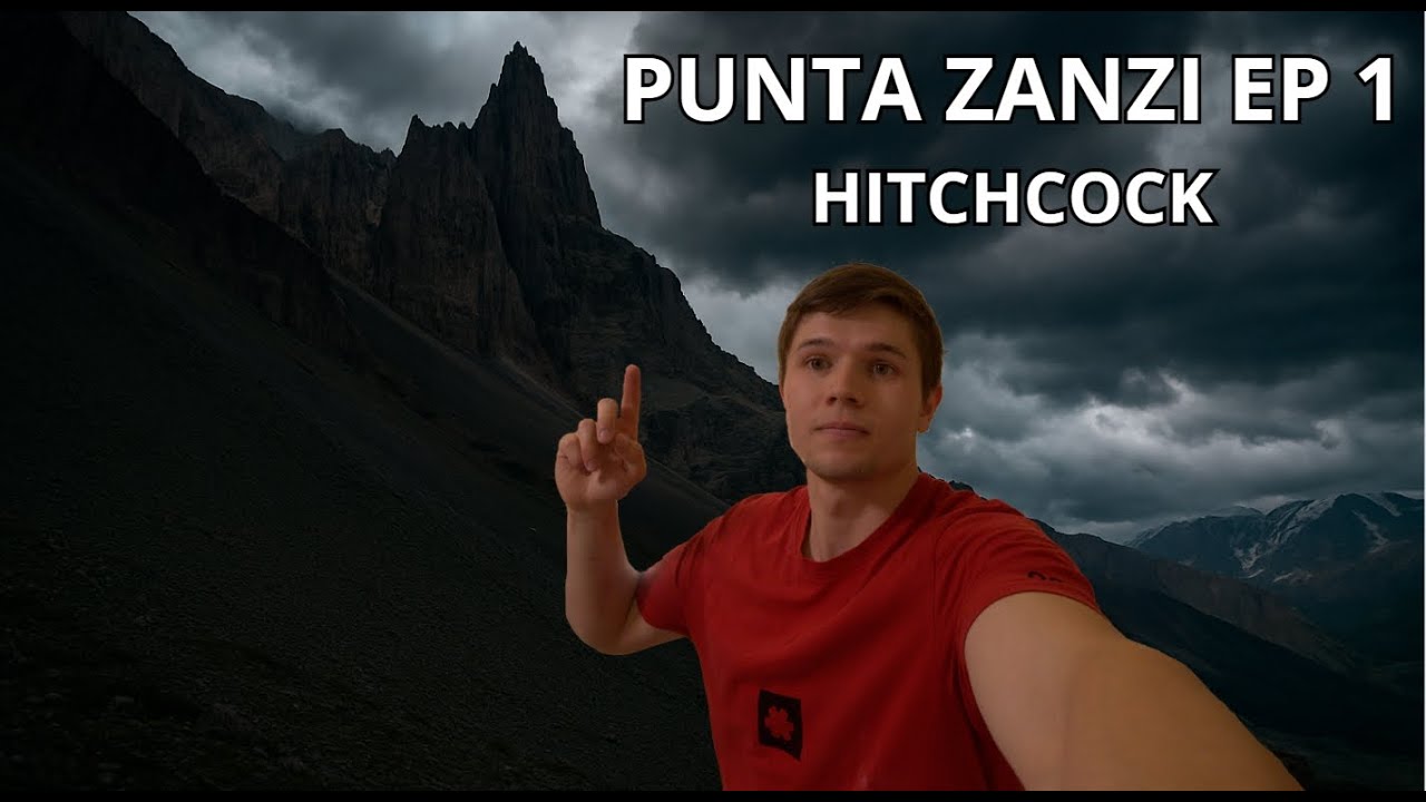 Escalando la Punta Zanzi | Episodio 1: Hitchcock