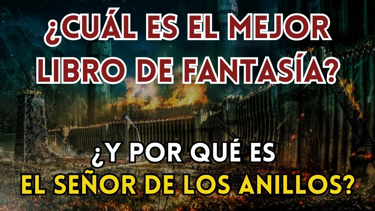 El mejor libro de Fantasía que existe o existirá: El Señor de los Anillos