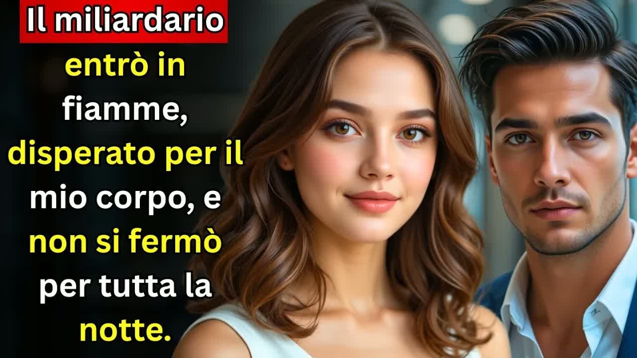 Il miliardario entrò,divorato dal desiderio e dalla passione, e quella notte cambiò tutto per sempre
