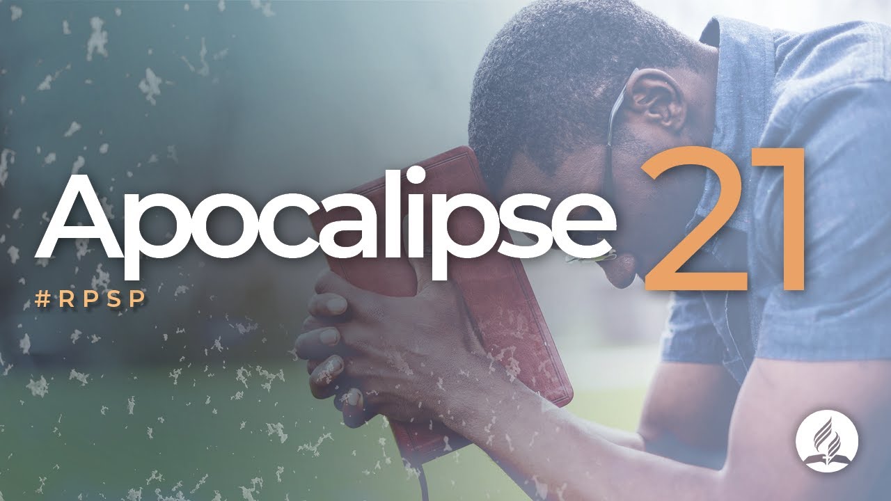 Apocalipse 21 - Reavivados Por Sua Palavra | #RPSP