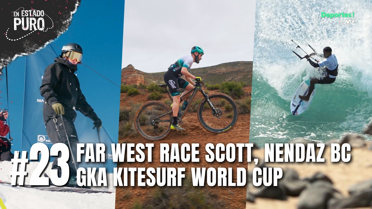 EN ESTADO PURO #23 por Movistar+ Deportes | Far West Race, Nendaz Backcountry, Kitesurf World Cup
