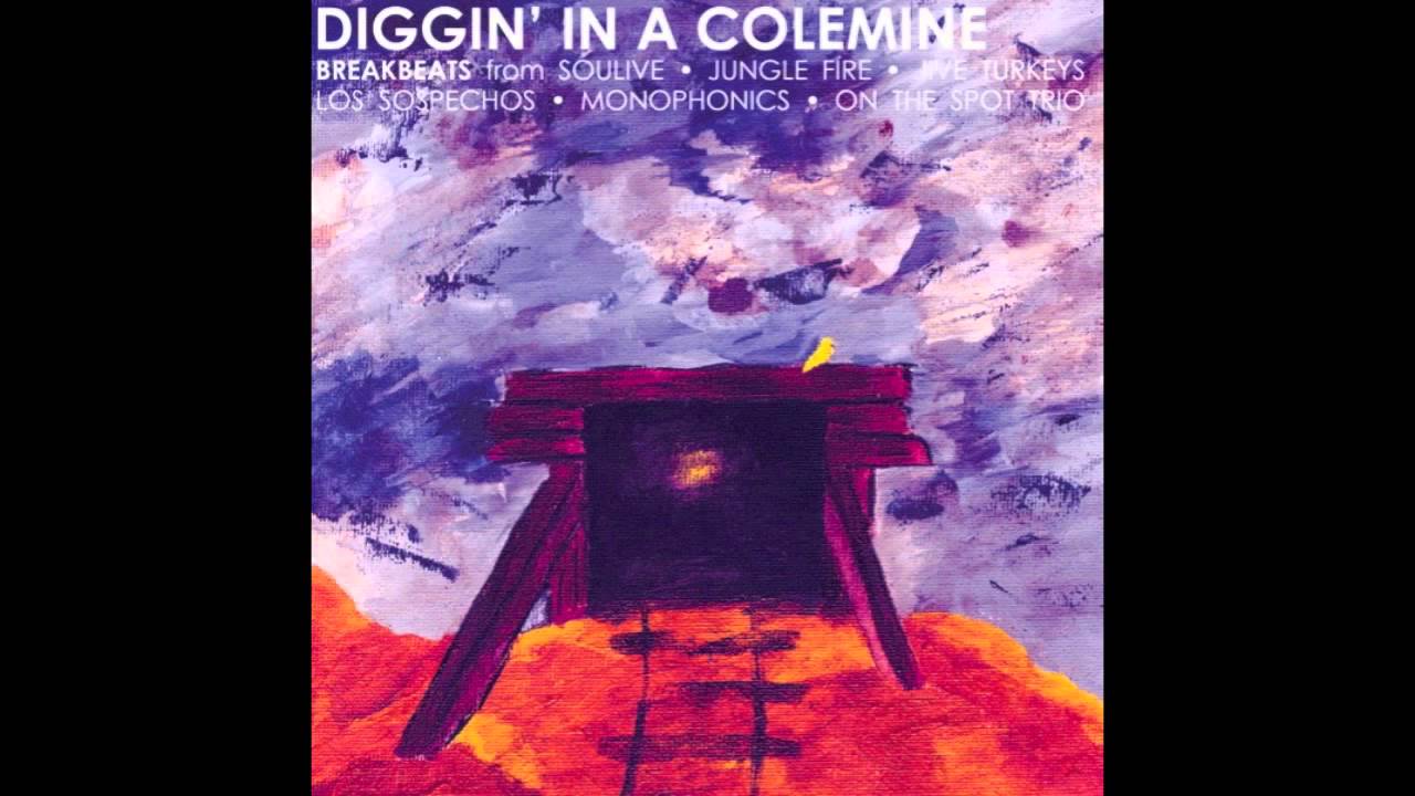 Diggin' In A Colemine - 