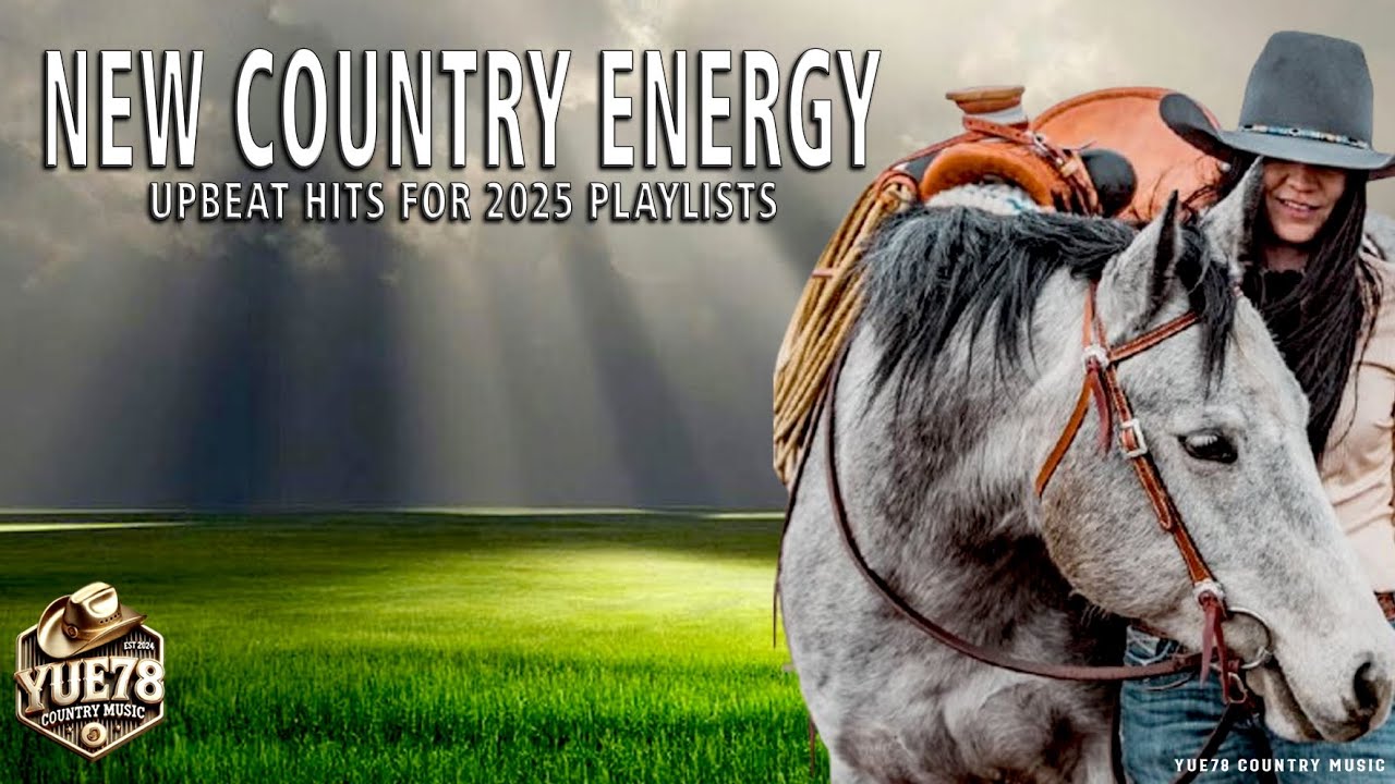 New Country Energy - Upbeat Hits For 2025 Playlist