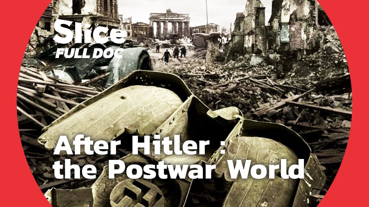 Rebuilding the World after the World War II | FULL DOCUMENTARY