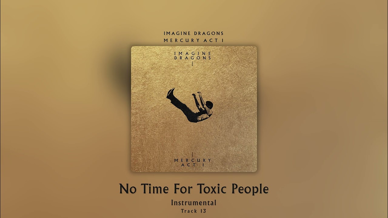 No Time For Toxic People (Instrumental) - Imagine Dragons