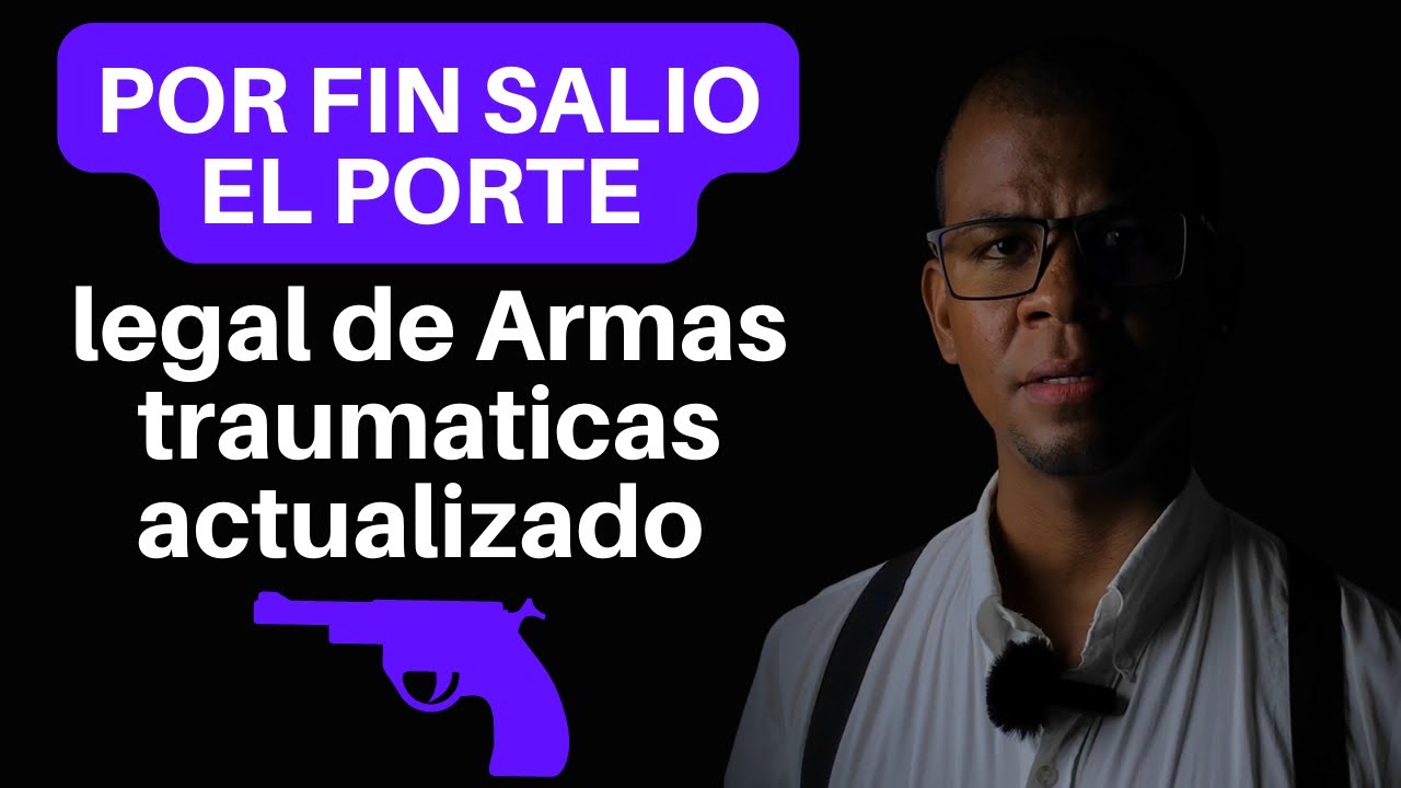 Requisitos actualizados Porte legal de armas traumáticas en Colombia Resumen  decreto 1563/2022