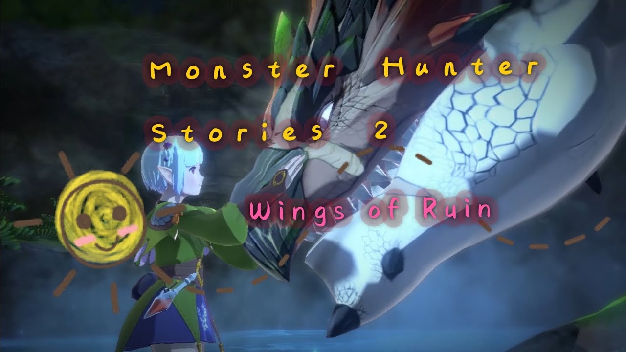 Monster Hunter Stories 2: Wings of Ruin (GMV/FMV)**SPOILERS**