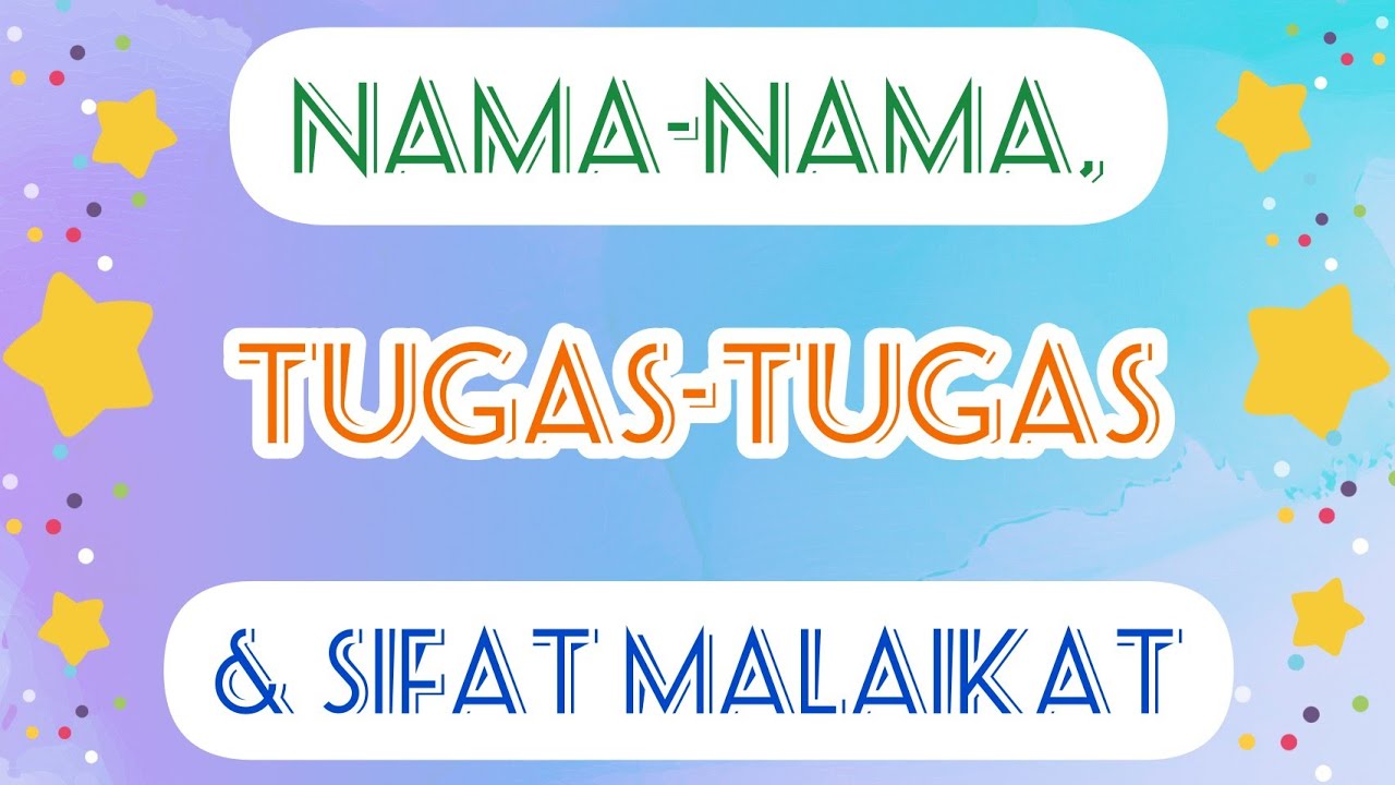 NAMA, TUGAS DAN SIFAT MALAIKAT | TAUHID TAHUN 2