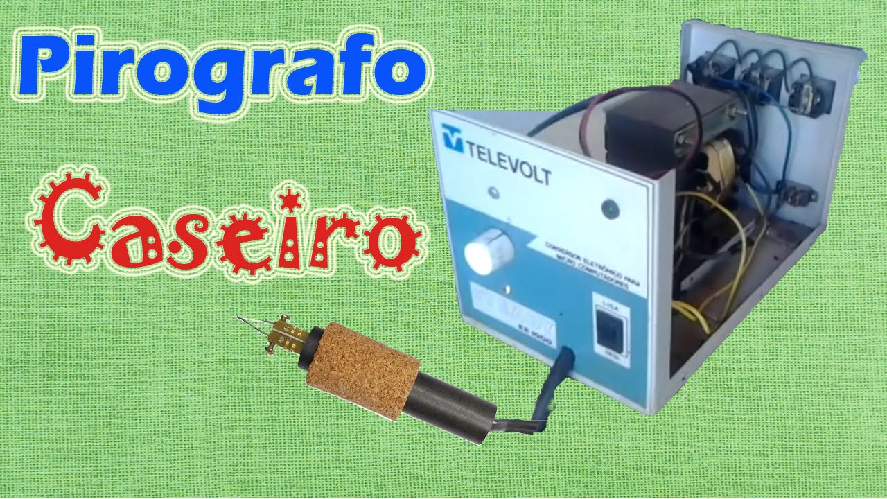 Pirografo caseiro