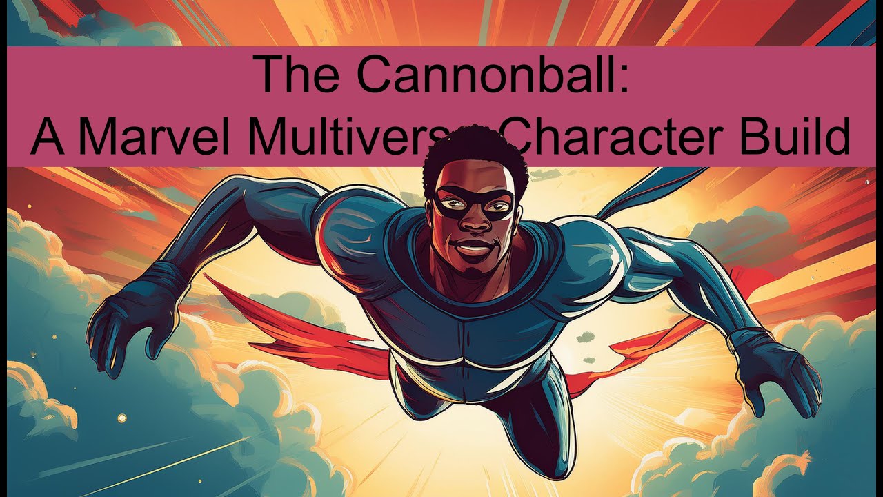 Cannonball: A Marvel Multiverse Character Build