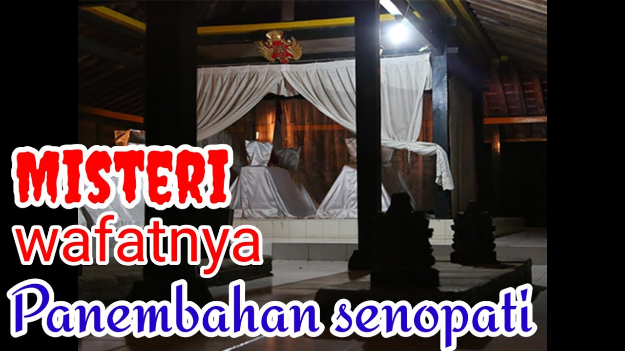 Misteri wafatnya Panembahan senopati. Kisah Nusantara. Mataram Islam.