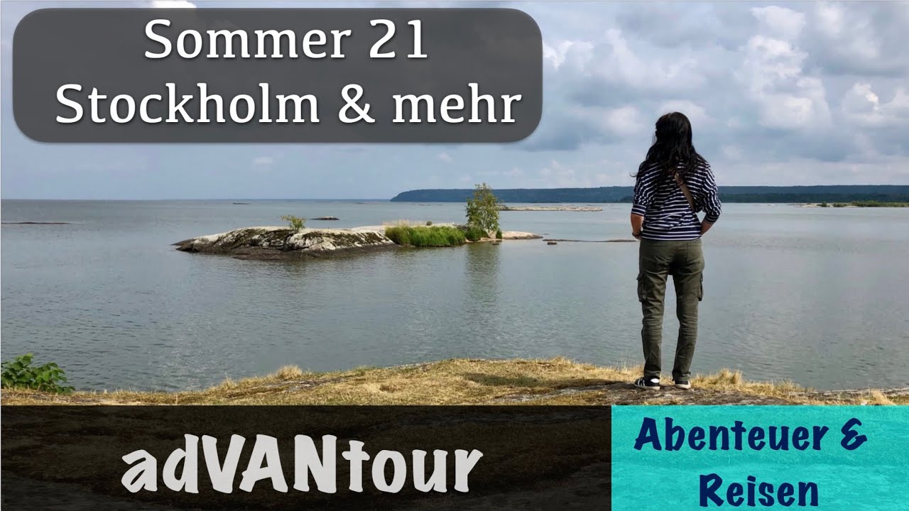 Sommer21 - Stockholm und Seen, Wälder, Küste, Ruhe….