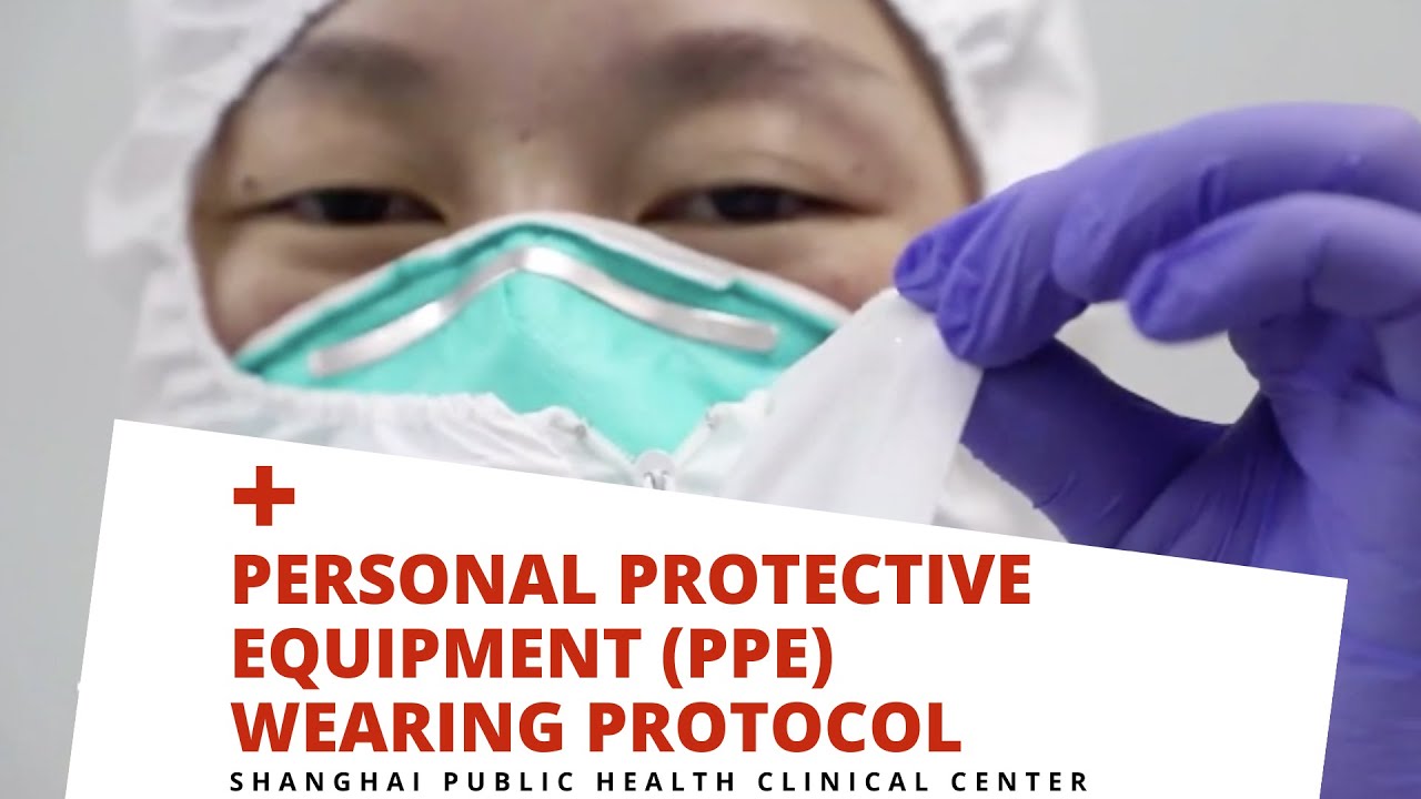 COVID-19 ┃Personal Protective Equipment (PPE) Wearing Protocol ┃Corona Virus China's Experience