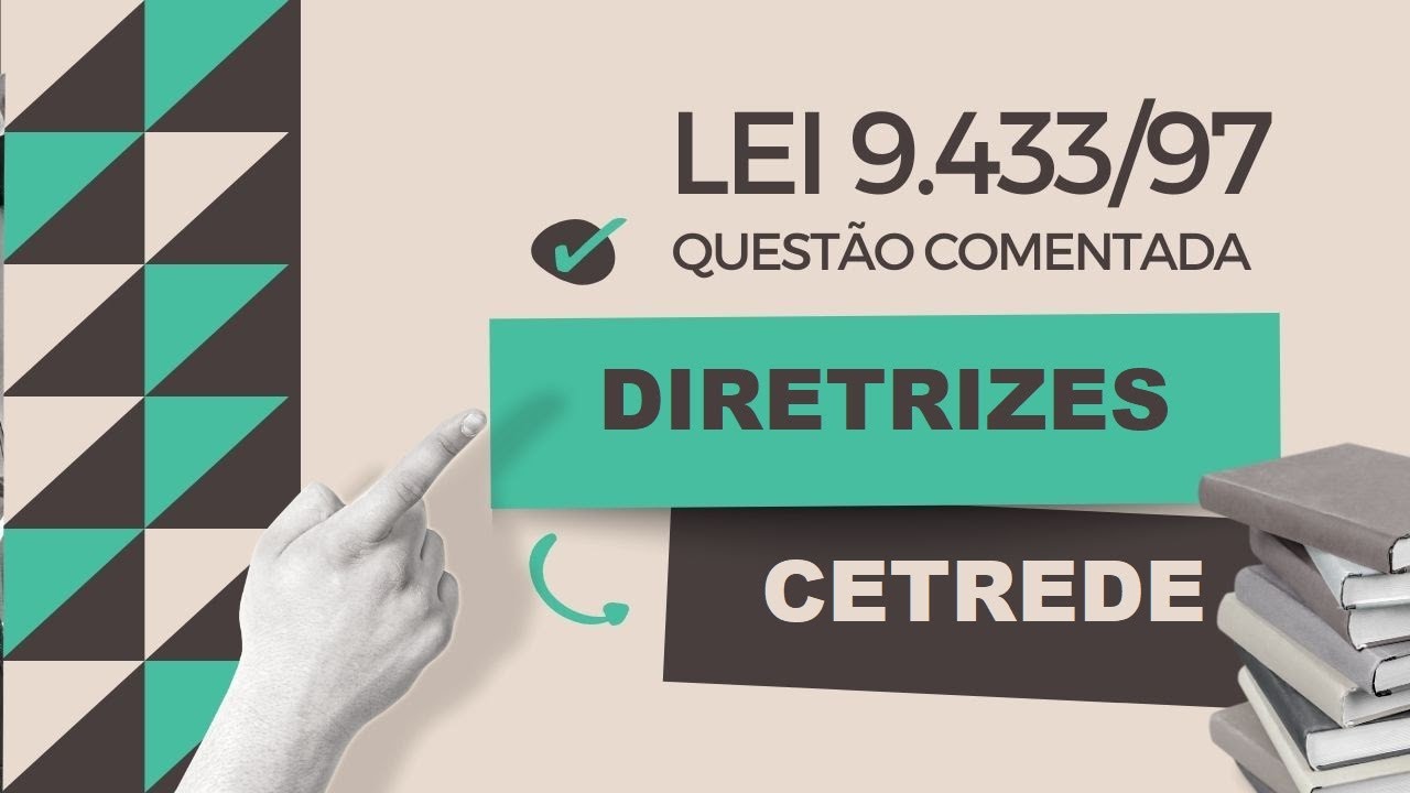 Politica Nacional de Recursos Hídricos | Lei 9433/97 | QUESTÃO #10 | CETREDE
