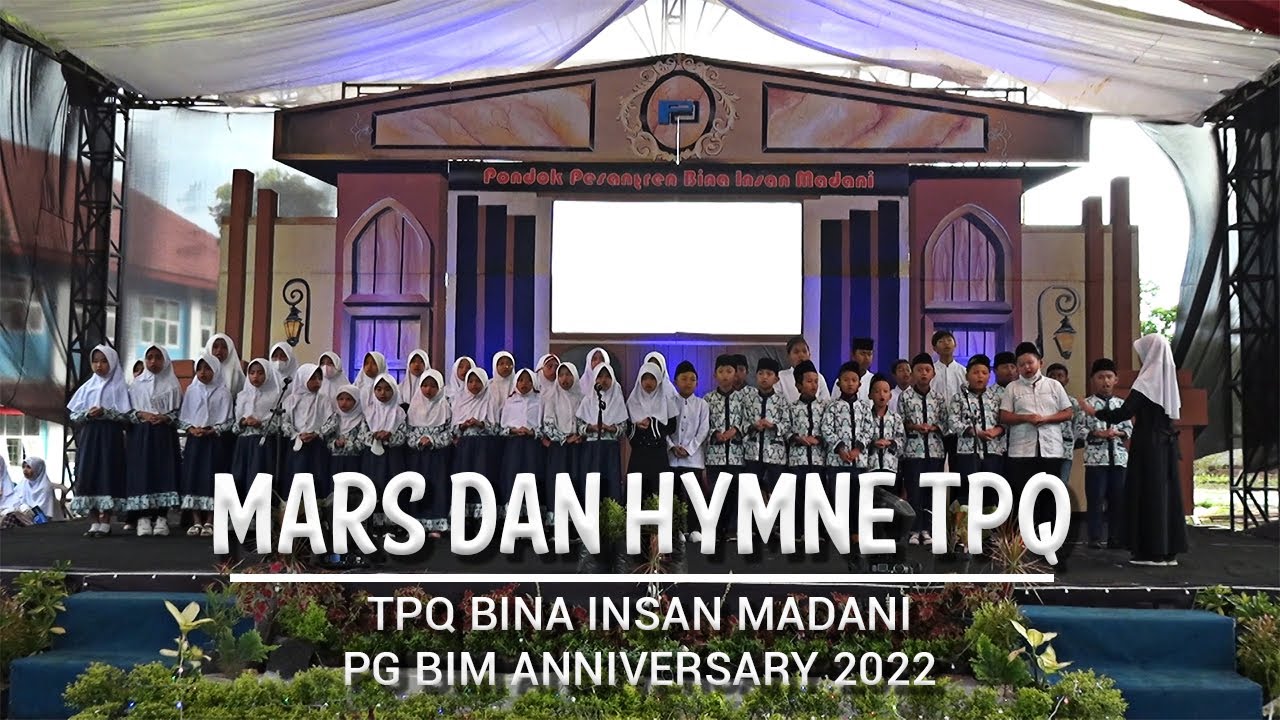 Mars dan Hymne TPQ | TPQ - PONDOK PESANTREN BINA INSAN MADANI