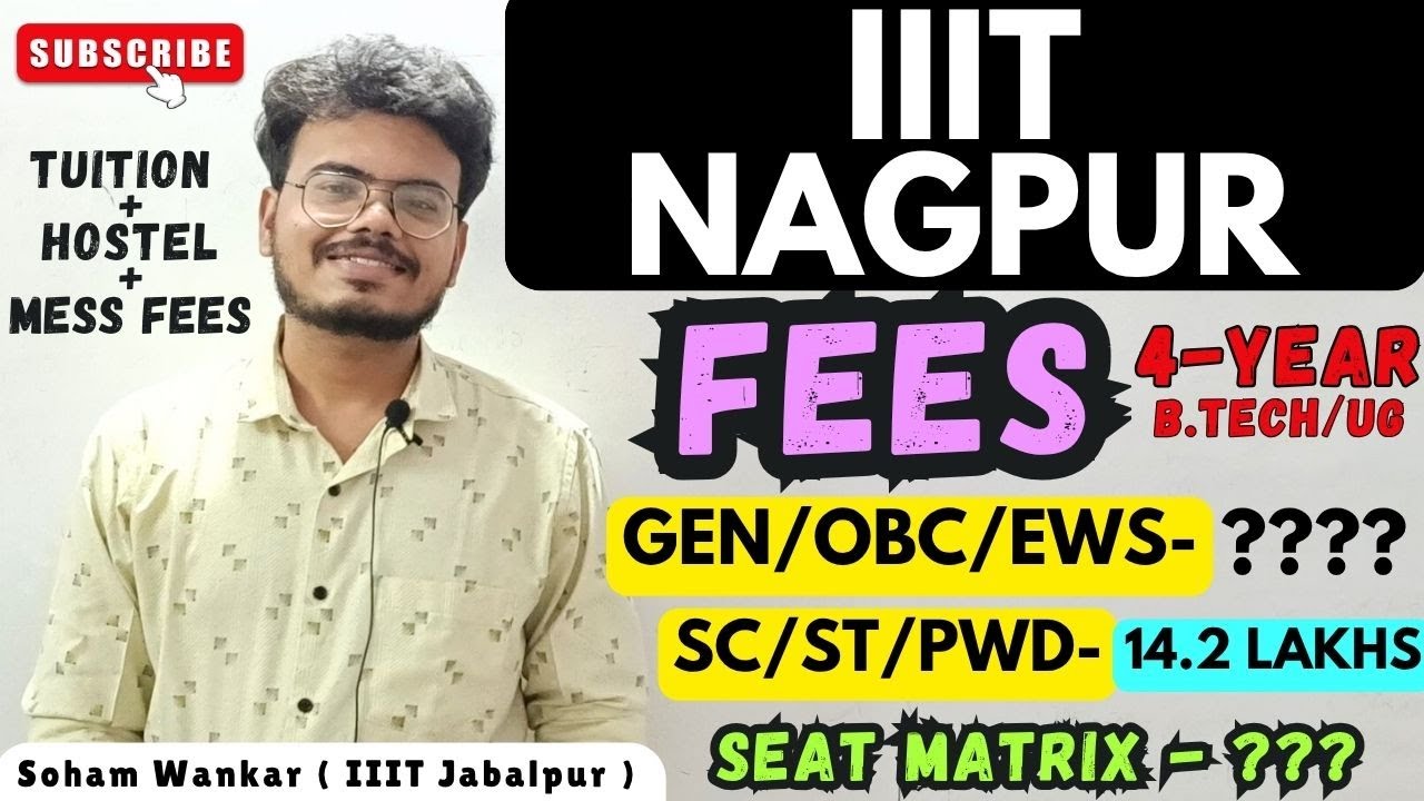 IIIT Nagpur FEES Structure (4 Year - UG/B.Tech) | Tuition+ Hostel+ Mess Fees & Seat Matrix 2025!
