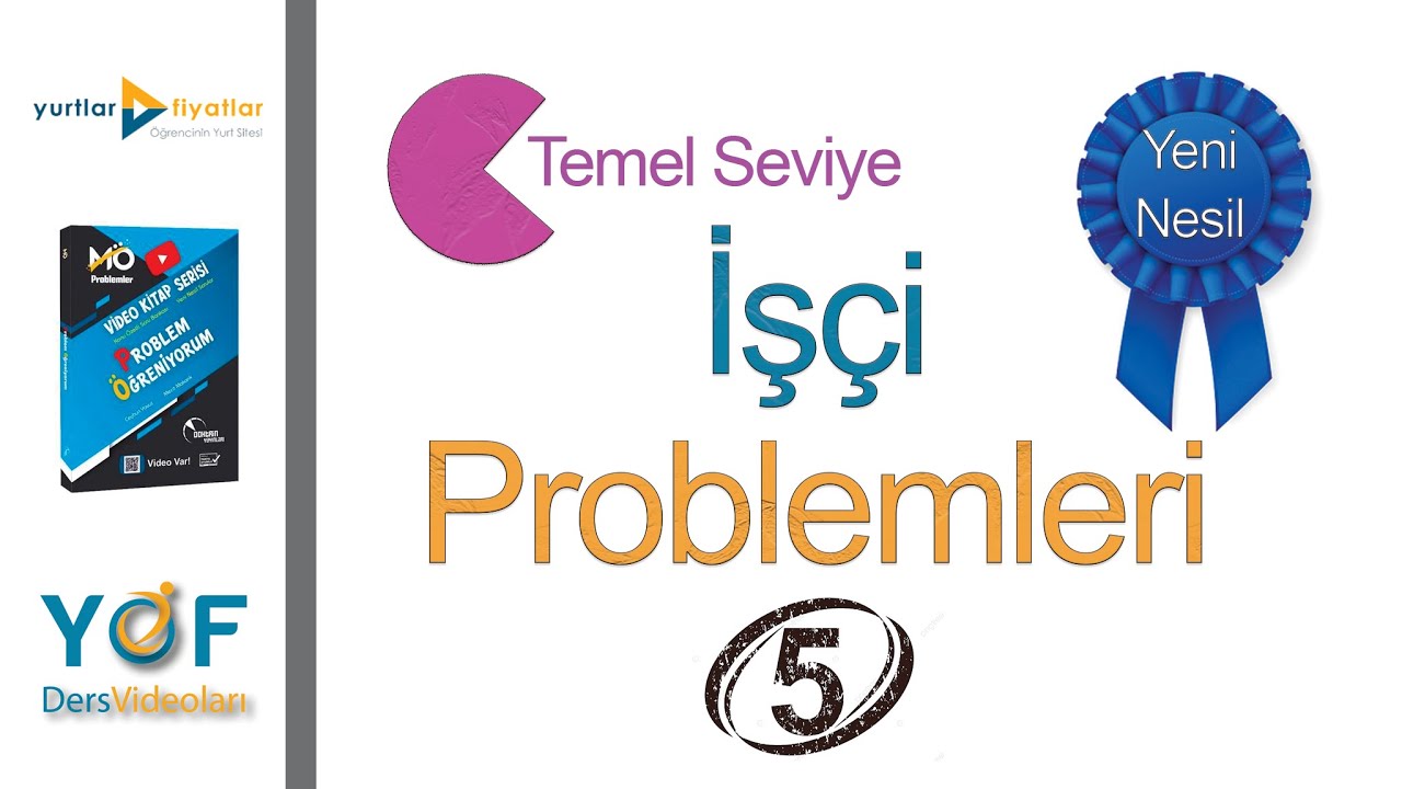 5 İş&ccedil;i Problemleri Yeni Nesil | Problem &Ouml;ğreniyorum | 2023
